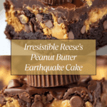 Reese’s Chocolate Peanut Butter Cup Earthquake Cake Recipe