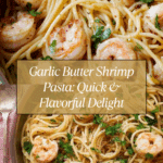 Garlic Butter Shrimp Pasta Recipe