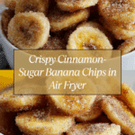 Cinnamon-Sugar Air Fryer Banana Chips Recipe